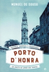 PORTO D HONRA - HISTORIAS, SEGREDOS E CURIOSIDADES DA INVICTA AO LONGO DOS TEMPOS