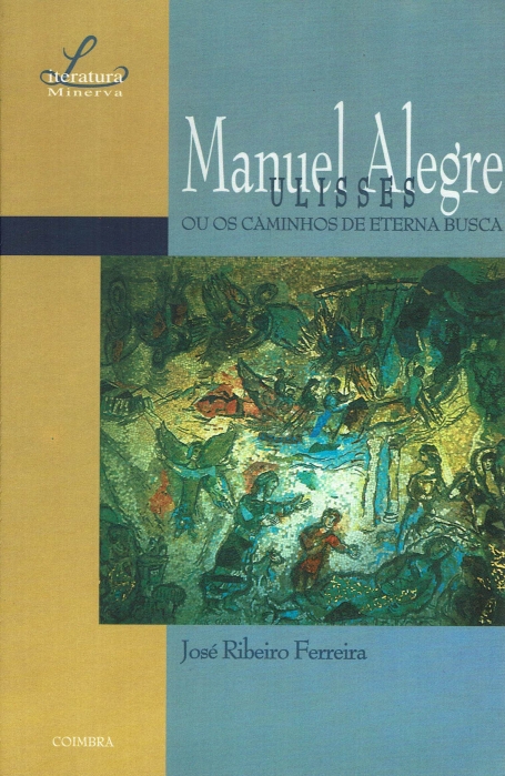 MANUEL ALEGRA - ULISSES OU OS CAMINHOS DE ETERNA BUSCA