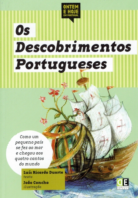 OS DESCOBRIMENTOS PORTUGUESES - ONTEM E HOJE EM PORTUGAL