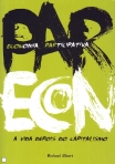 PARECON - ECONOMIA PARTICIPATIVA - A VIDA DEPOIS DO CAPITALISMO