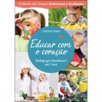 EDUCAR COM O CORACAO - Pedagogia Montessori em casa