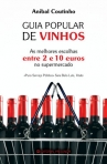 GUIA POPULAR DE VINHOS - as melhores escolhas entre 2 e 10 euros no supermercado