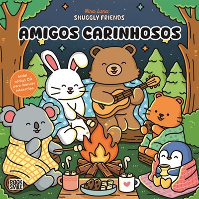 AMIGOS CARINHOSOS - SNUGGLY FRIENDS LIVRO DE COLORIR