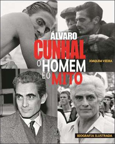 ALVARO CUNHAL - O HOMEM E O MITO