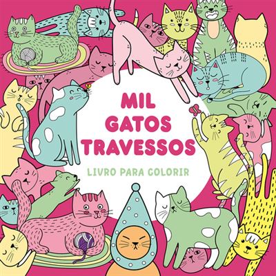 73067.10 - MIL GATOS TRAVESSOS: LIVRO PARA COLORIR