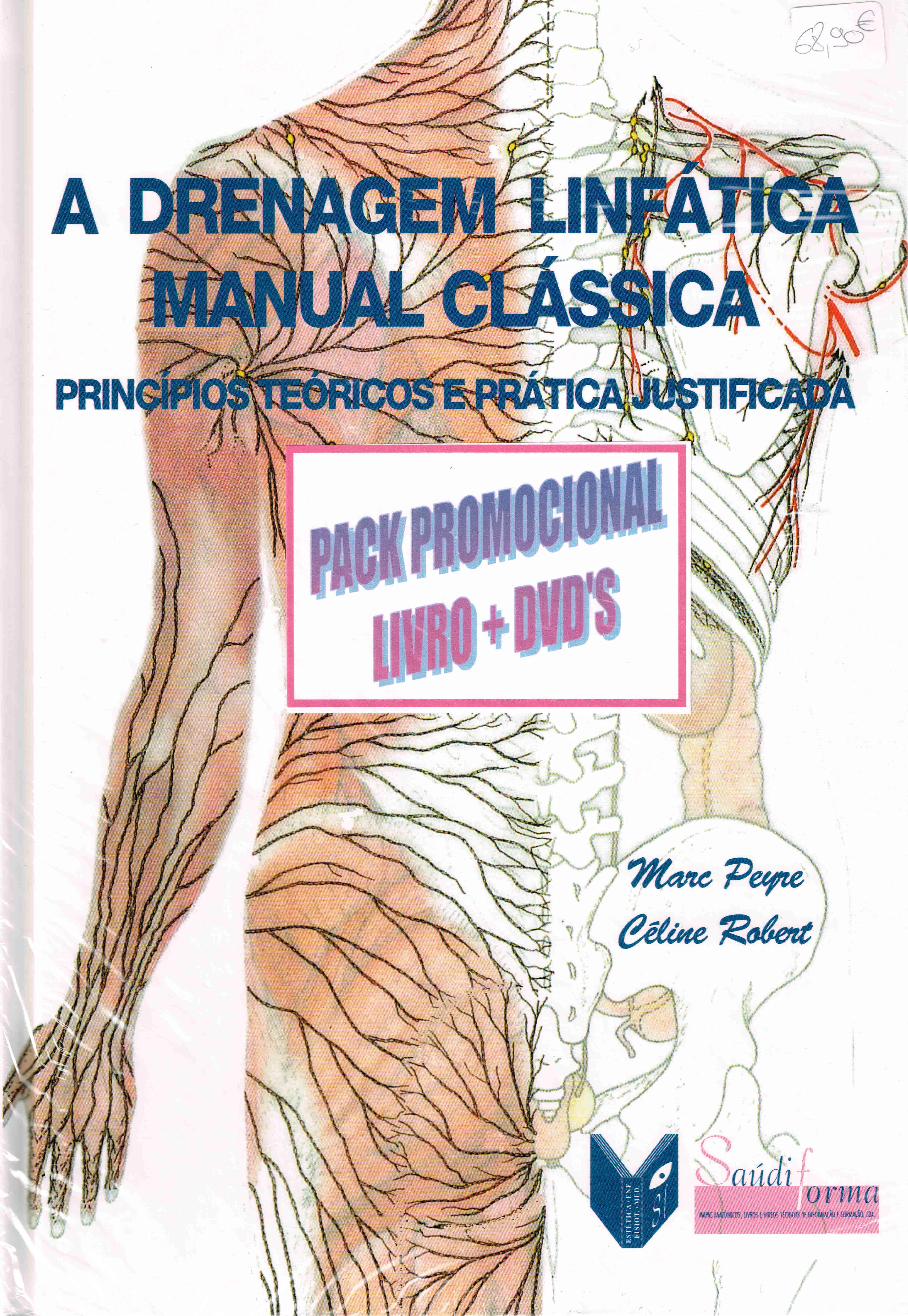 DRENAGEM LINFATICA MANUAL CLASSICA - PRINCIPIOS TEORICOS E PRATICA JUSTIFICADA - PACK PROMOCIONAL LIVRO + DVDS