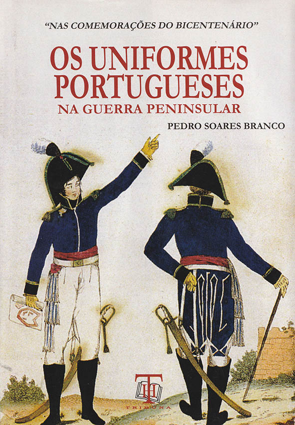 UNIFORMES PORTUGUESES NA GUERRA PENINSULAR