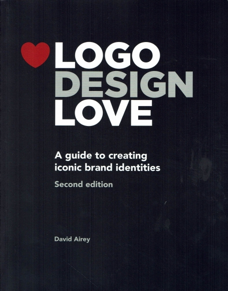 LOGO DESIGN LOVE - A GUIDE TO CREATING ICON BRAND IDENTITIES
