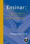 ENSINAR AGIR NA URGENCIA, DECIDIR NA INCERTEZA