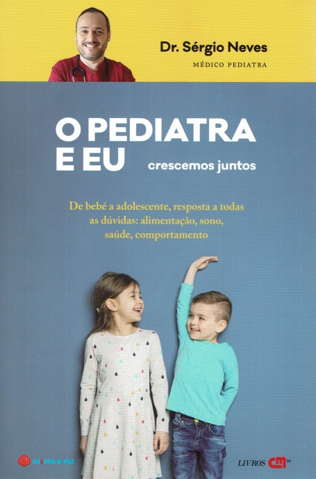 O PEDIATRA E EU - Crescemos Juntos