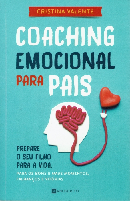 COACHING EMOCIONAL PARA PAIS - PREPARE O SEU FILHO PARA A VIDA