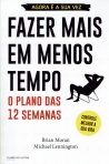 FAZER MAIS EM MENOS TEMPO - O PLANO DAS 12 SEMANAS