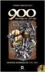 900 HISTORIA DE UM REI - AFONSO HENRIQUES
