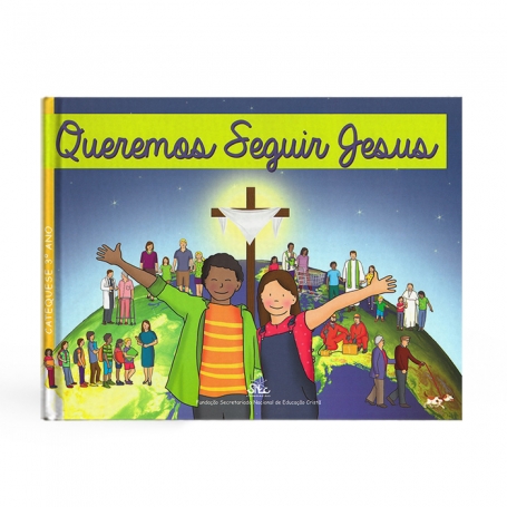 QUEREMOS SEGUIR JESUS - 3º ANO CATECISMO + LENCO