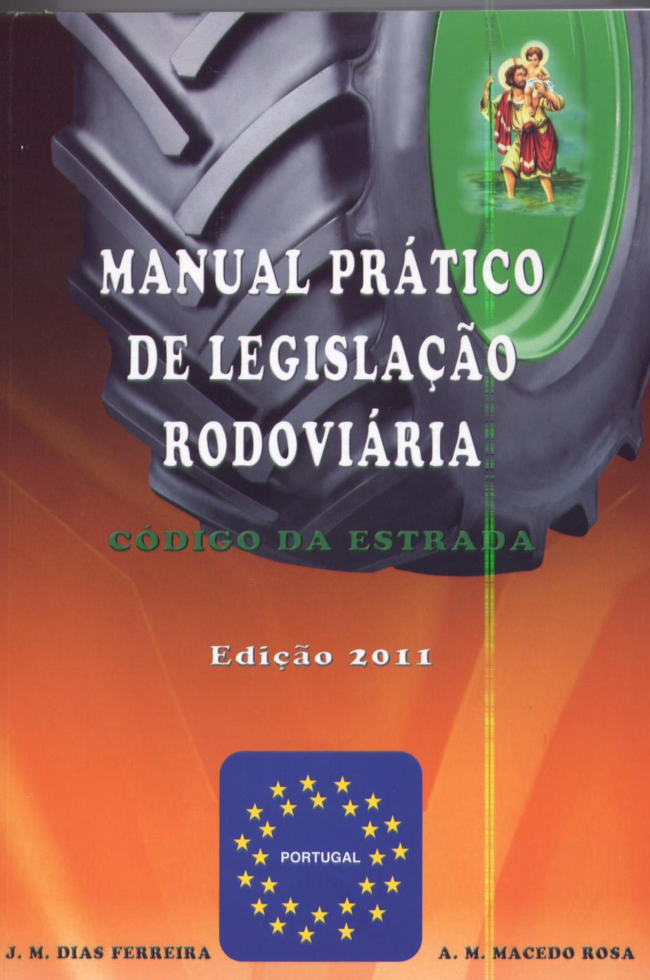 MANUAL PRATICO DE LEGISLACAO RODOVIARIA LEGISLACAO: AMBITTO DGV. AMBITODGTT. MERCADORIAS PERIGOSAS. PRONTO SOCORRO