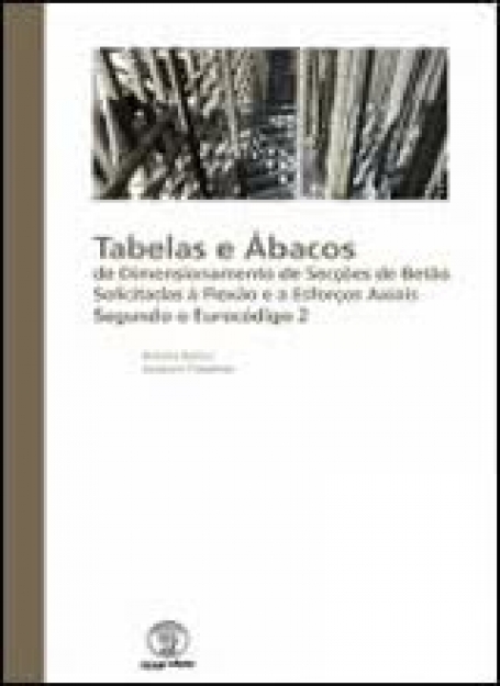 Tabelas e Ábacos de Dimensionamento de Secções de Betão Solicitadas à Flexão. Segundo o Eurocódigo 2