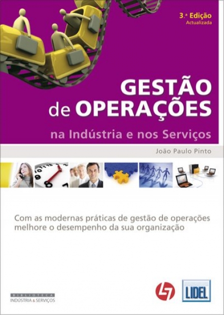 GESTAO DE OPERACOES NA INDUSTRIA E NOS SERVICOS - com as modernas praticas de gestao de operacoes melhore o desempenho da sua organizacao 3ª edicao