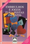 EMBRULHOS E JOGOS PARA FESTAS INFANTIS- com moldes em tamanho natural