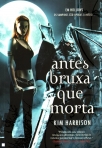 ANTES BRUXA QUE MORTA