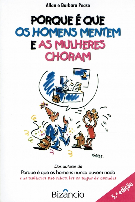 PORQUE E QUE OS HOMENS MENTEM E AS MULHERES CHORAM