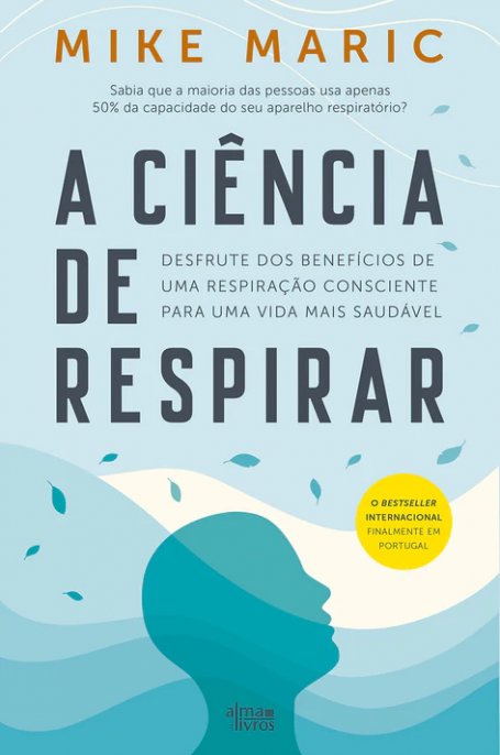 A CIÊNCIA DE RESPIRAR