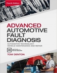 Advanced Automotive Fault Diagnosis, 4th ed : Automotive Technology: Vehicle Maintenance and Repair - paperback