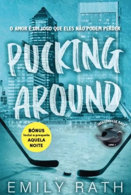 PUCKING AROUND