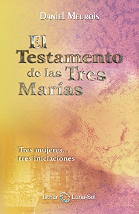 EL TESTAMENTO DE LAS TRES MARÍAS