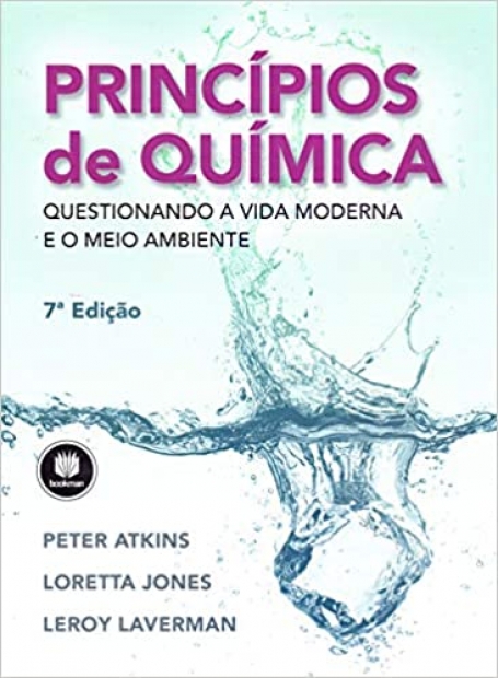 PRINCIPIOS DE QUIMICA 7ª EDIÇAO Questionando a Vida Moderna e o Meio Ambiente
