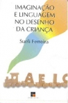 IMAGINACAO E LINGUAGEM NO DESENHO DA CRIANCA