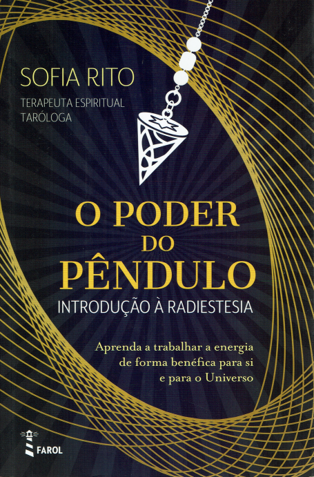 O PODER DO PÊNDULO - INTRODUÇÃO À RADIESTESIA