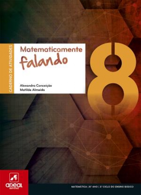 01613 - Matematicamente Falando 8 - 8.º Ano - Caderno de Atividades