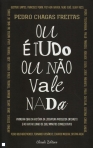 OU E TUDO OU NAO VALE NADA