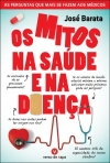 MITOS NA SAUDE E NA DOENCA - as perguntas que mais se fazem aos medicos