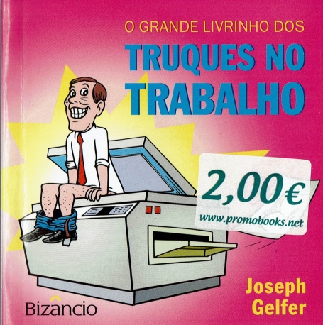 O GRANDE LIVRINHO DOS TRUQUES NO TRABALHO