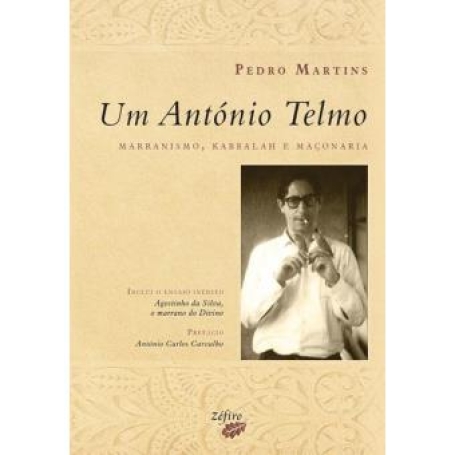 UM ANTONIO TELMO - MARRANISMO, KABBALAH E MACONARIA