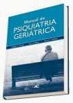 Manual de Psiquiatria Geriátrica - 1ª/2015