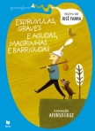 ESDRUXULAS GRAVES E AGUDAS MAGRINHAS E BARRIGUDAS