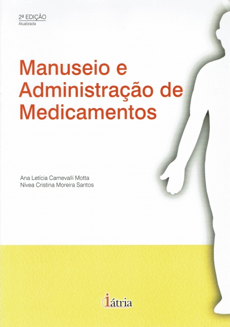MANUSEIO E ADMINISTRACAO DE MEDICAMENTOS 2.º EDICAO