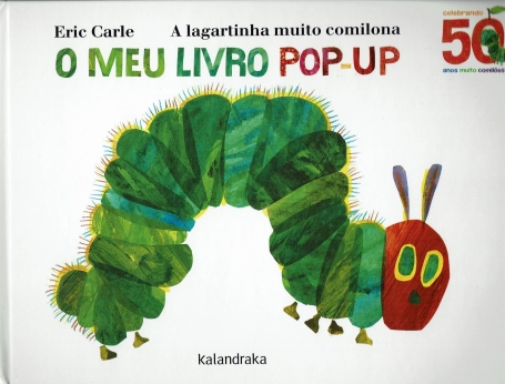 A LAGARTINHA MUITO COMILONA - O MEU LIVRO POP-UP