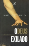 O DEUS EXILADO - BREVE HISTÓRIA DE UMA HERESIA