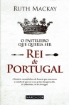PASTELEIRO QUE QUERIA SER REI DE PORTUGAL