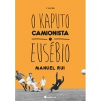 O KAPUTO CAMIONISTA E EUSEBIO