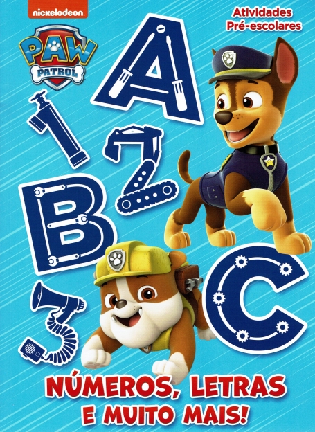 PATRULHA PATA - NÚMEROS, LETRAS E MUITO MAIS ! - Atividades Pré-Escolares