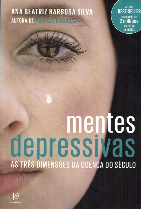 MENTES DEPRESSIVAS - as três dimensoes da doença do seculo