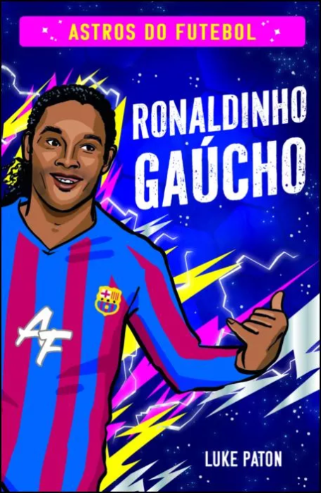 RONALDINHO GAÚCHO - ASTROS DO FUTEBOL