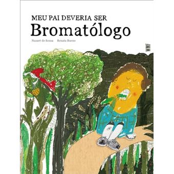 O Meu Pai Devia Ser Bromatólogo