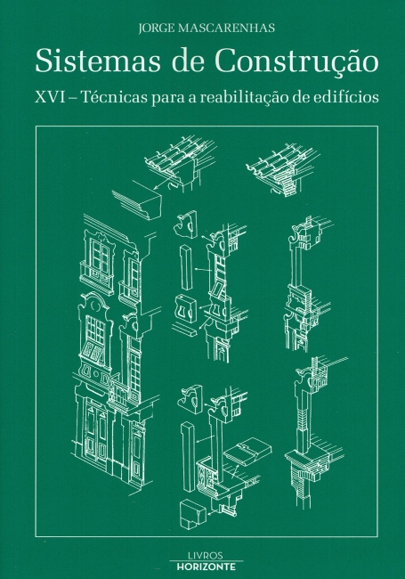 SISTEMAS DE CONSTRUÇÃO XVI TÉCNICAS PARA A REABILITAÇÃO DE EDIFÍCIOS