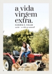 VIDA VIRGEM EXTRA - Azeite, a vida ao natural