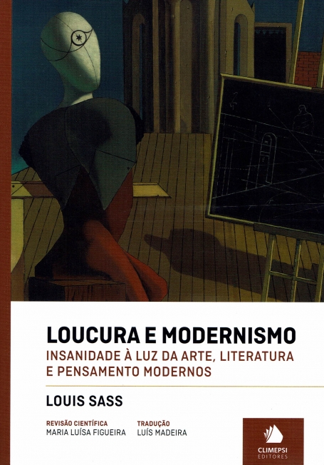 LOUCURA E MUDERNISMO insanidade a luz da arte, literatura e pensamento modernos